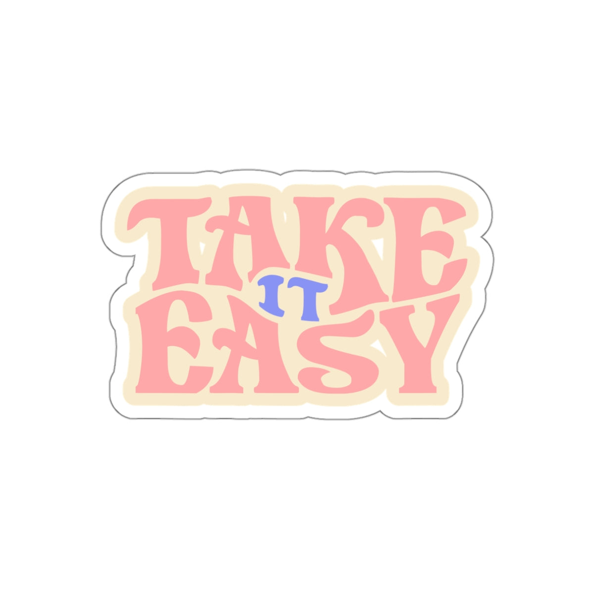 Take It Easy Sticker
