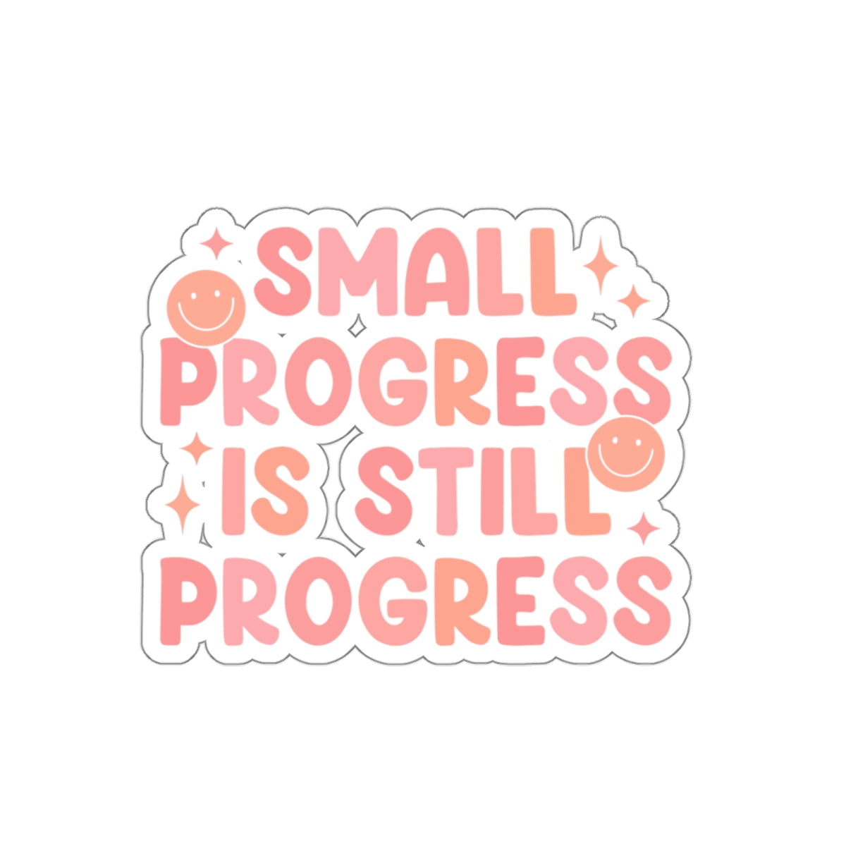 Small Progress is Still Progress Sticker