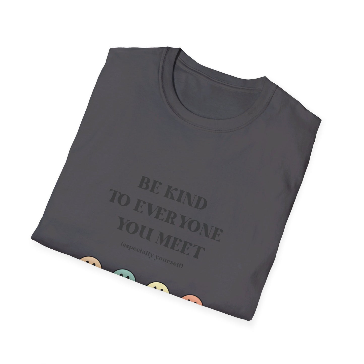 Be Kind to Everyone You Meet Graphic Tee