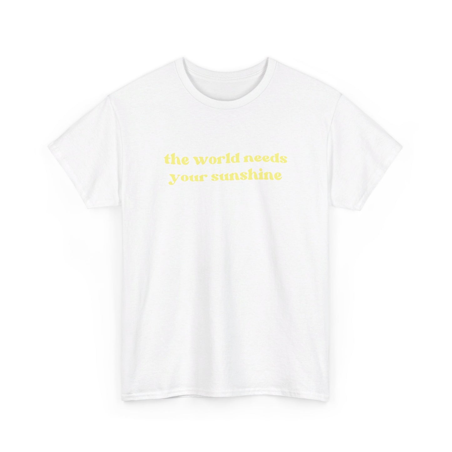 The World Needs Your Sunshine Tee in Yellow