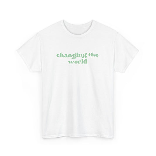 Changing the World Tee