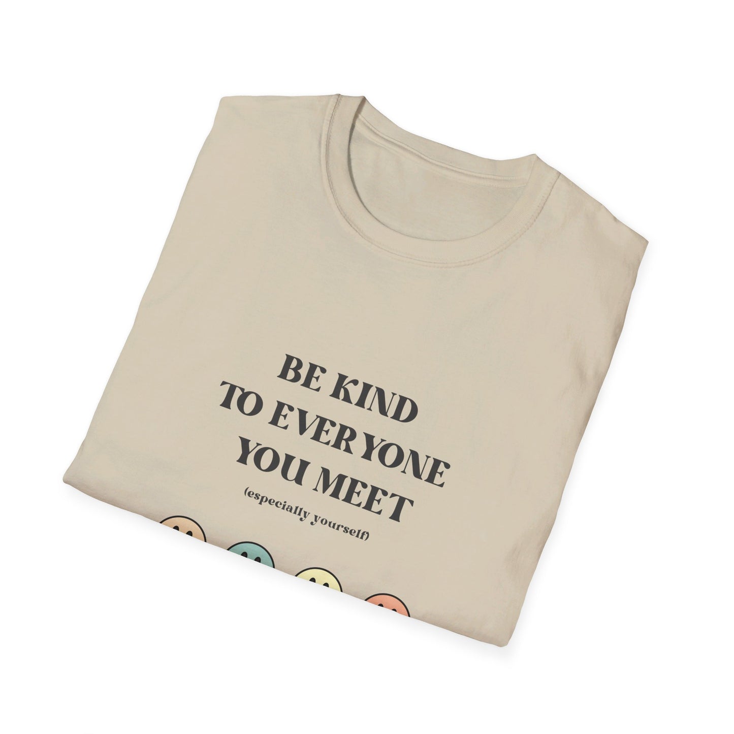 Be Kind to Everyone You Meet Graphic Tee