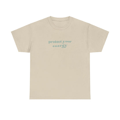 Protect Your Energy Tee