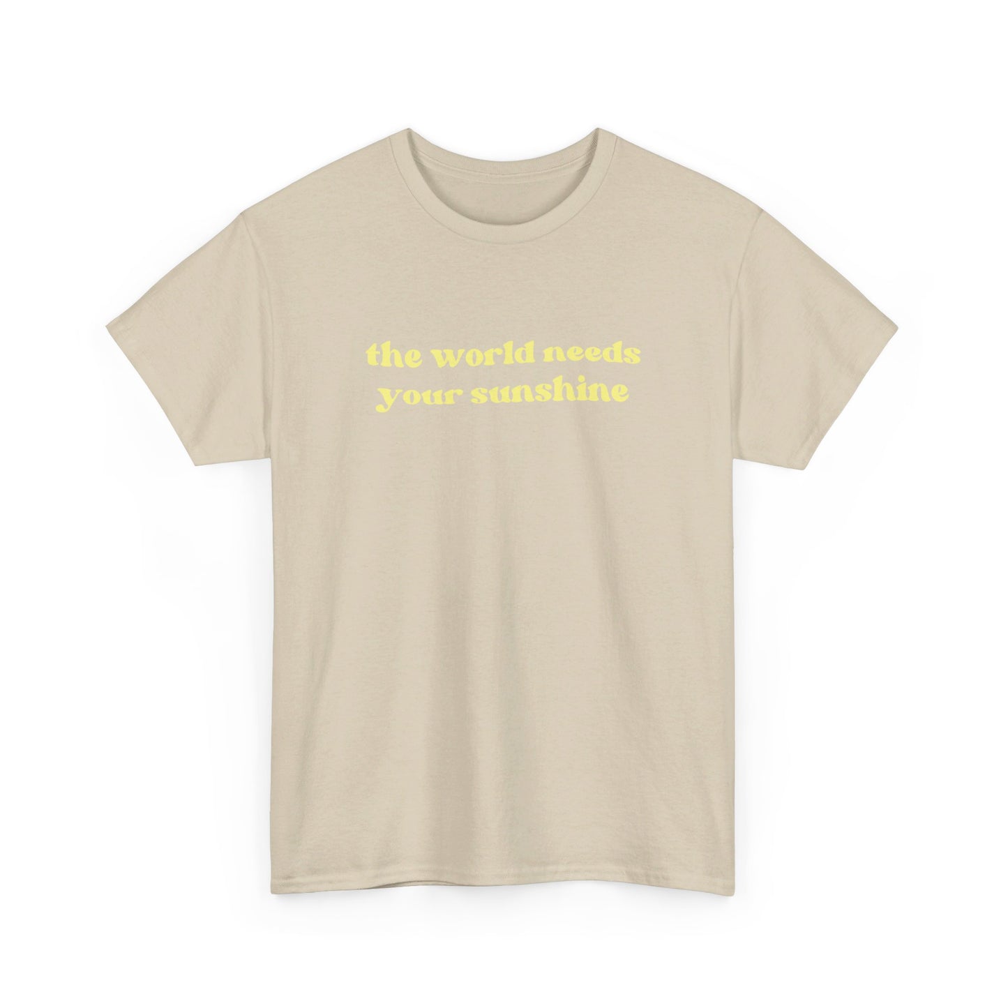 The World Needs Your Sunshine Tee in Yellow