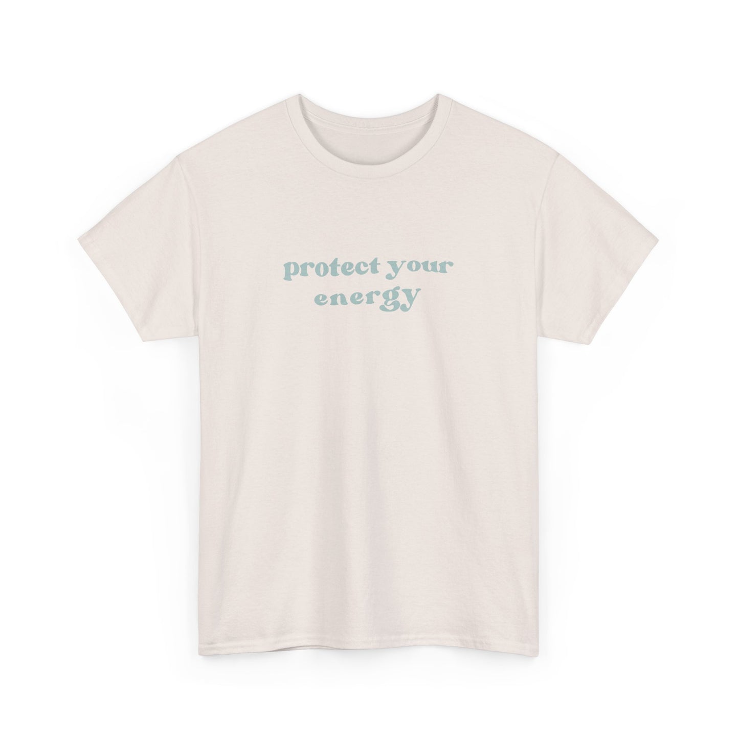 Protect Your Energy Tee