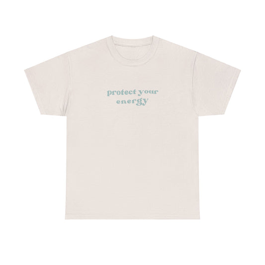 Protect Your Energy Tee