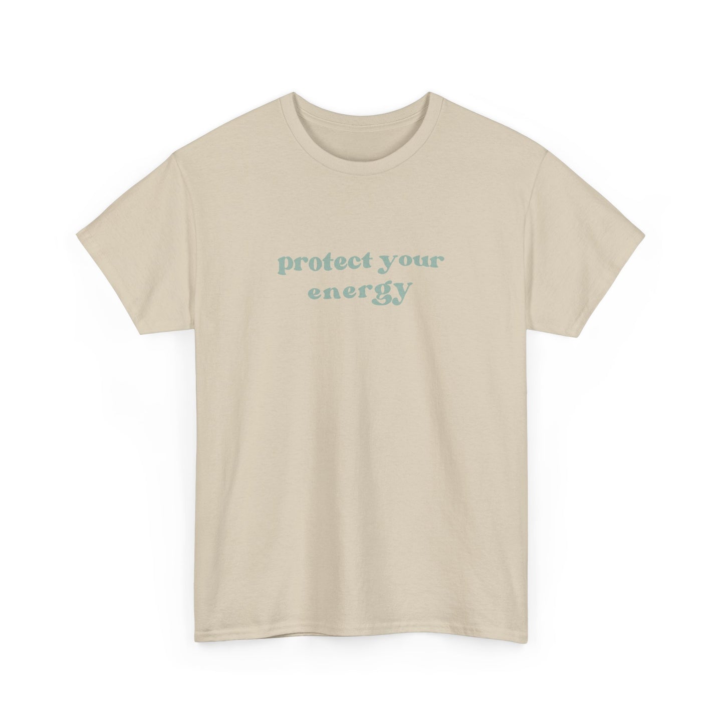 Protect Your Energy Tee