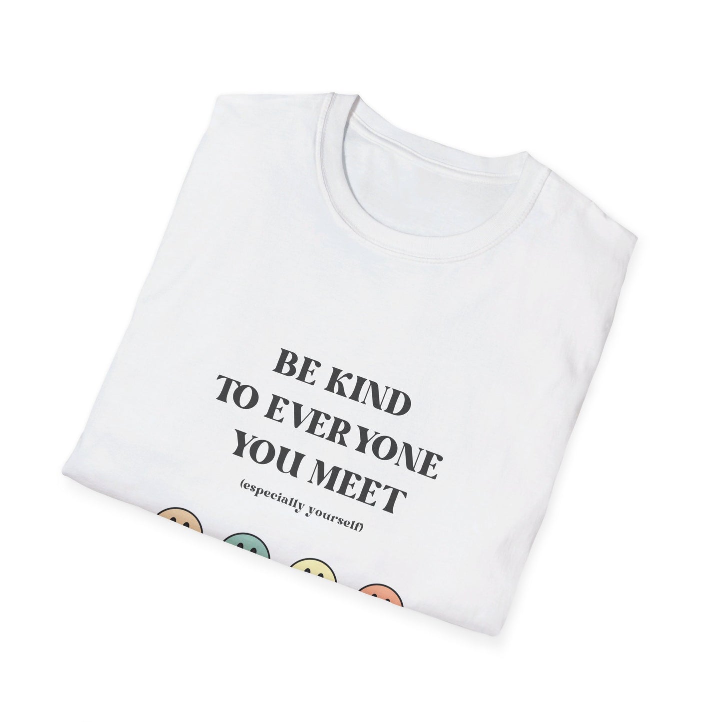 Be Kind to Everyone You Meet Graphic Tee