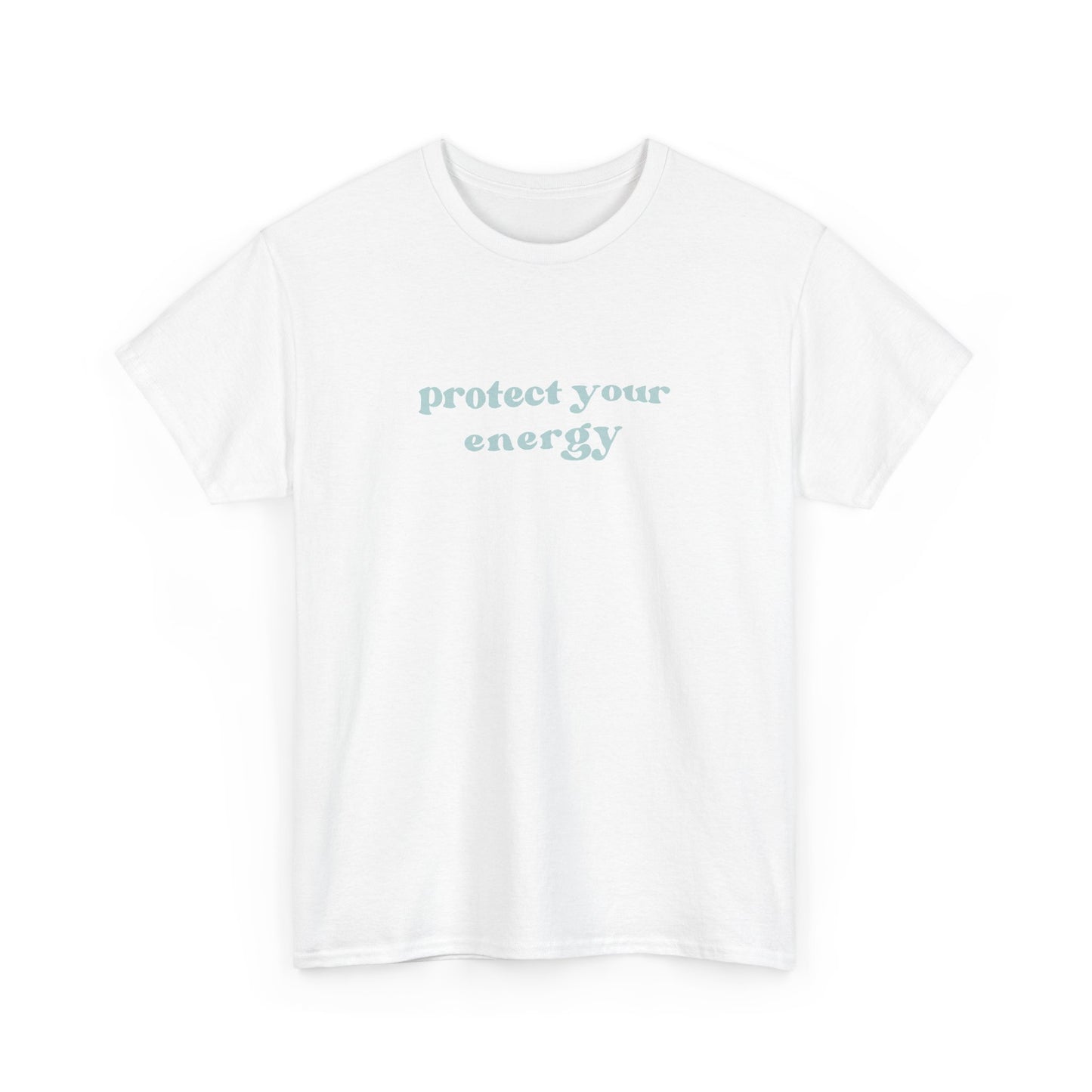 Protect Your Energy Tee