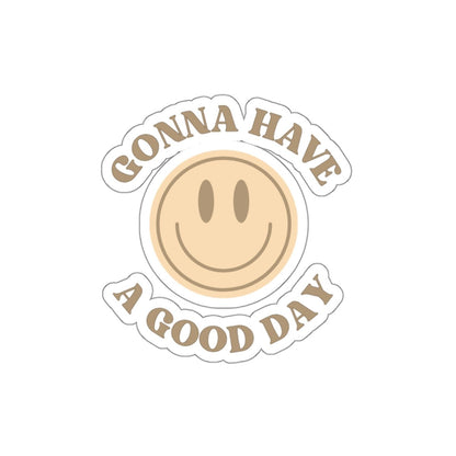 Gonna Have A Good Day Sticker in Tan - Happy Dance Clothing Co.