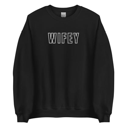 WIFEY Embroidered Sweatshirt - Happy Dance Clothing Co.